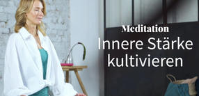 Meditation: Innere Stärke kultivieren (Manipura Chakra)