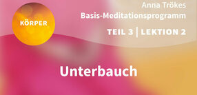 Teil 3 – Lektion 2: Unterbauch