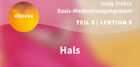Teil 3 – Lektion 5: Hals