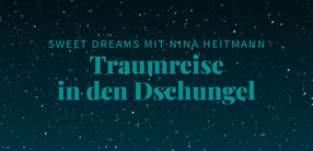 Traumreise in den Dschungel zum Einschlafen