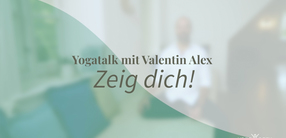 Yogatalk: Zeig dich – werde sichtbar!